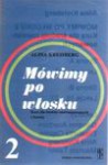 Mówimy po włosku 2 : kurs dla średnio zaawansowanych z kasetą - Alina Kreisberg