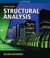 Structural Analysis, SI Edition - Aslam Kassimali