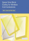 Space-Time Block Coding for Wireless Communications - Erik G. Larsson, Petre Stoica