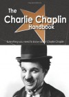 The Charlie Chaplin Handbook - Everything you need to know about Charlie Chaplin - Emily Smith