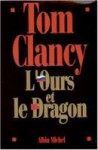 L'Ours et le dragon - Tom Clancy