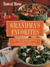 Taste of Home: Grandma's Favorites: Over 350 Best-Loved Recipes Handed Down through the Generations - From Sunday Pot Roast to Oatmeal Cookies - Taste of Home, Faithann Stoner