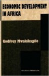 Economic Development in Africa - Godfrey Mwakikagile
