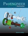 ProENGINEER 2001 Instructor with CD ROM - David S Kelley