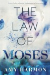 The Law of Moses - Amy Harmon