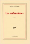 enfantômes - Réjean Ducharme