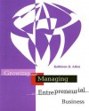 Growing and Managing an Entrepreneurial Business - Kathleen R. Allen, Allen