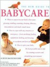 The New Guide to Babycare - Alison Mackonochie