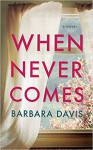 When Never Comes - Barbara Davis, Shannon McManus