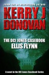 The DCI Jones Casebook: Ellis Flynn - Kerry J Donovan