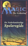 Magic the Gathering: De Nederlandstalige Spelersgids - Various