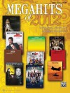 Megahits of 2012: Piano/Vocal/Guitar - Alfred Publishing Company Inc.