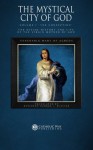 The Mystical City of God, Volume I "The Conception": The Divine History and Life of the Virgin Mother of God (Volumes 1 to 4) (Volume 1) - Venerable Mary of Agreda, George J. Blatter, Catholic Way Publishing