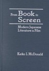 From Book to Screen: Modern Japanese Literature in Films - Keiko I. McDonald