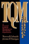 Tq Manager: A Practical Guide for Managing in a Total Quality Organization - Warren H. Schmidt