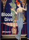 Blood Diva - V.M. Gautier