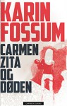 Carmen Zita og døden - Karin Fossum