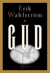 Gud - Erik Wahlström