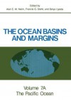 The Ocean Basins and Margins: Volume 7a the Pacific Ocean - Alan E M Nairn, Francis G Stehli