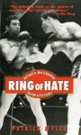 Ring of Hate: Joe Louis Vs. Max Schmeling - Patrick Myler