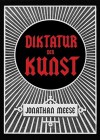 Jonathan Meese: Die Diktatur Der Kunst, Das Radikalste Buch - Jonathan Meese