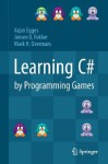 Learning C# by Programming Games - Arjan Egges, Jeroen D. Fokker, Mark H. Overmars