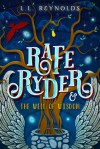 Rafe Ryder and the Well of Wisdom - Benjamin L. Reynolds