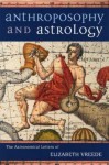 Anthroposophy and Astrology - Elisabeth Vreede