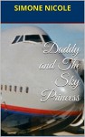 Daddy and The Sky Princess - SIMONE NICOLE