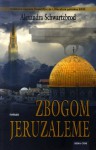 Zbogom, Jerusaleme - Alexandra Schwartzbrod, Ira Martinović