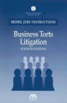 Business Torts Litigation [With CDROM] - American Bar Association