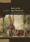 Opera in the Age of Rousseau: Music, Confrontation, Realism - David Charlton