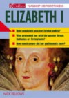 Elizabeth I (Flagship Historymakers) - Nicholas Fellows