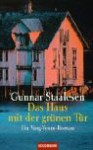 Das Haus mit der grünen Tür - Gunnar Staalesen