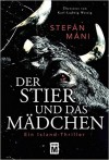 Der Stier und das Mädchen - Ein Island-Thriller - Stefán Máni, Karl-Ludwig Wetzig