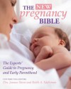 The New Pregnancy Bible: The Experts' Guide to Pregnancy and Early Parenthood - Joanne Stone, Keith Eddleman