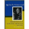 What the Woman Lived: Selected Letters, 1920-1970 - Louise Bogan