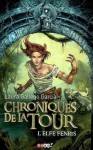 L'Elfe Fenris (Chroniques de la Tour, #4) - Laura Gallego García