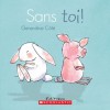 Sans toi! - Geneviève Côté