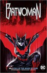 Batwoman Vol. 3: The Fall of the House of Kane - Fernando Blanco, Marguerite Bennett