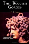 The Buggiest Gorgon: 1714 epigrams on photographic motion - F L Light