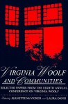 Virginia Woolf & Communities: Selected Papers from the Eighth Annual Conference on Virginia Woolf, Saint Louis University, Saint Louis, Missouri, June 4-7, 1998 - Jeanette McVicker