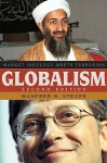 Globalism: Market Ideology Meets Terrorism - Manfred B. Steger