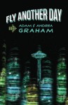 Fly Another Day (The Adventures of Powerhouse) - Adam Graham, Andrea Graham