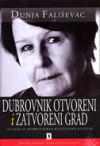 Dubrovnik: otvoreni i zatvoreni grad - Dunja Fališevac