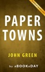 Paper Towns: by John Green | Summary & Analysis - aBookaDay, Paper Towns