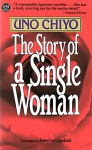 The Story of a Single Woman - Chiyo Uno