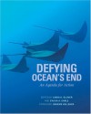 Defying Ocean's End: An Agenda For Action - Linda Glover, Linda Glover, Sylvia A. Earle