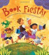 Book Fiesta!: Celebrate Children's Day/Book Day; Celebremos El dia de los ninos/El dia de los libros - Pat Mora, Rafael López