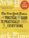 The New York Times Practical Guide to Practically Everything: The Essential Companion for Everyday Life - Amy D. Bernstein, Peter W. Bernstein